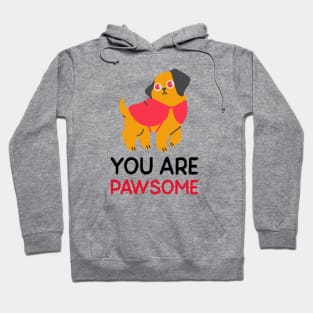 You Are Pawsome Hoodie